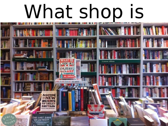What shop is it?