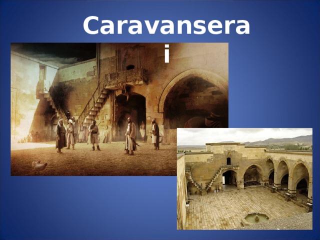 Caravanserai