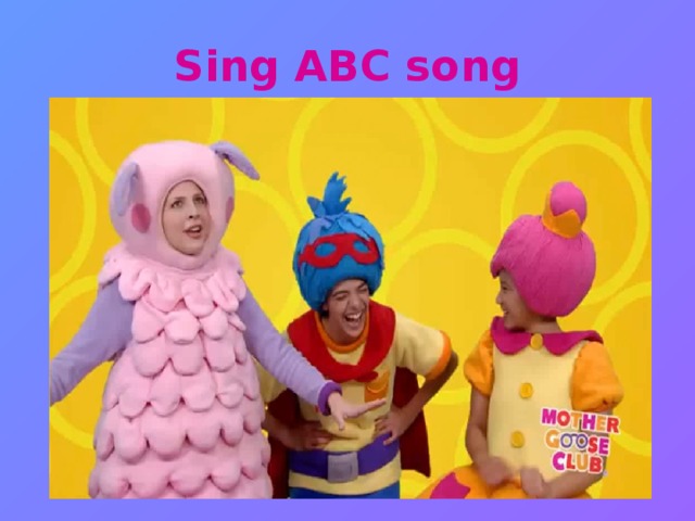 Sing ABC song
