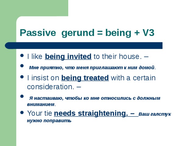 Passive gerund = being + V3