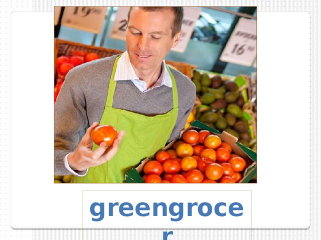 greengrocer