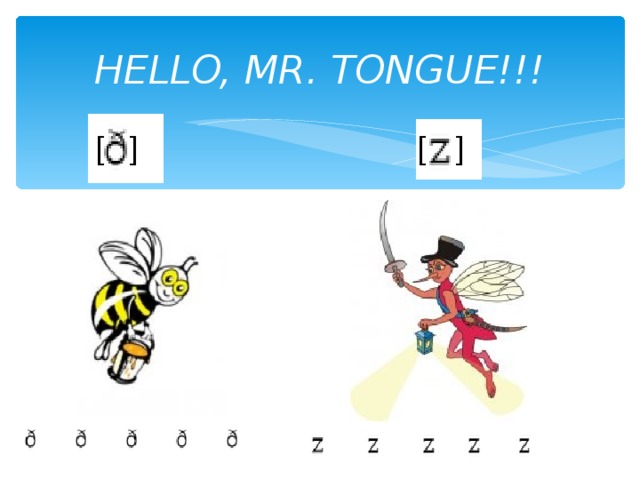 HELLO, MR. TONGUE!!! [ ] [ ]