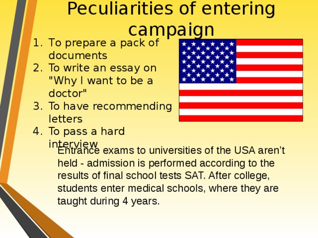 Peculiarities of entering campaign   Тo prepare a pack of documents To write an essay on 