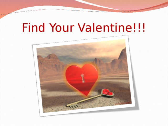 Find Your Valentine!!!