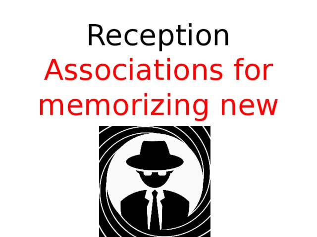 Reception Associations for memorizing new words