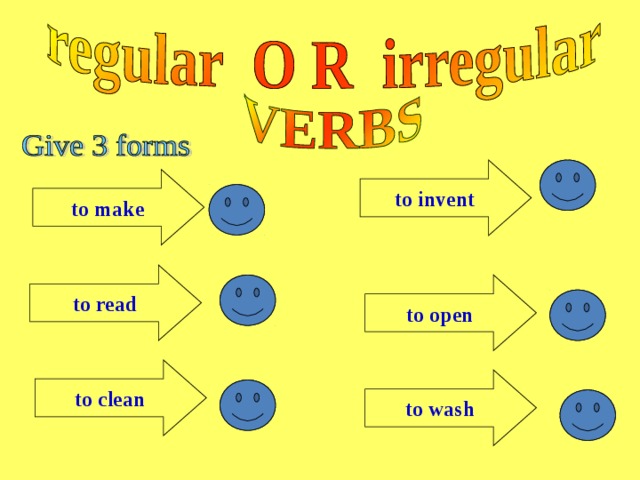 to invent R to make IR to read to open IR R to clean to wash R R