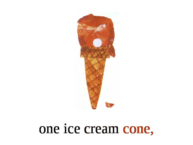 one ice cream cone, one ice cream cone, one ice cream cone, one ice cream cone, one ice cream cone,