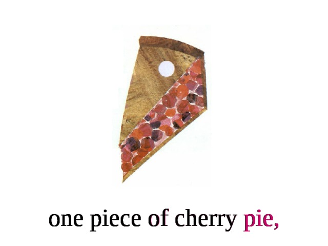 one piece of cherry pie, one piece of cherry pie, one piece of cherry pie, one piece of cherry pie, one piece of cherry pie, one piece of cherry pie,