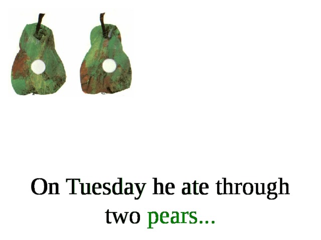 On Tuesday he ate through two pears... On Tuesday he ate through two pears... On Tuesday he ate through two pears... On Tuesday he ate through two pears... On Tuesday he ate through two pears... On Tuesday he ate through two pears... On Tuesday he ate through two pears... On Tuesday he ate through two pears...