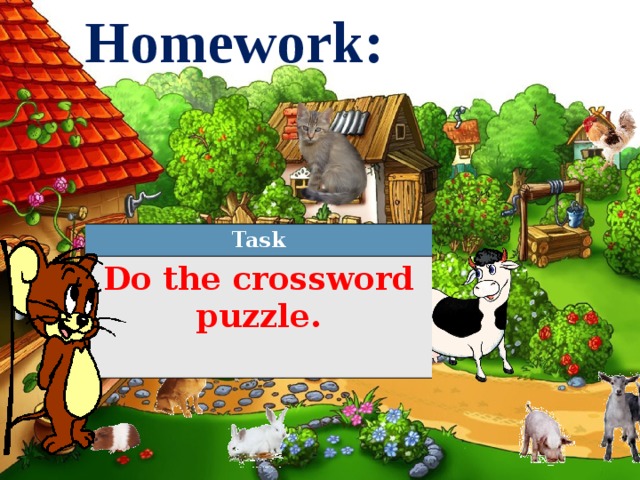 Homework: Task Do the crossword puzzle.