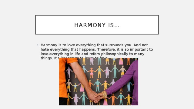 Harmony is…