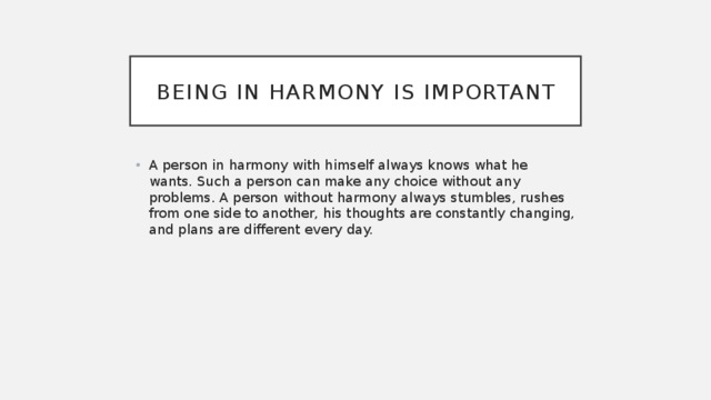 Being in harmony is important