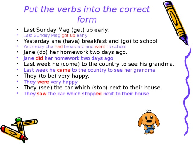 Put the verbs into the correct form