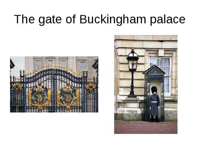 The gate of Buckingham palace