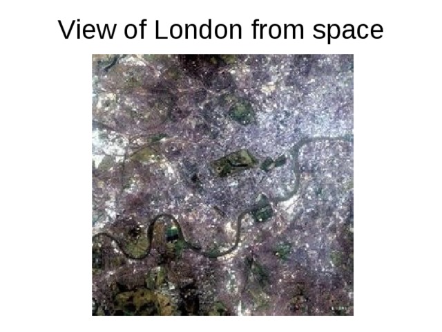 View of London from space