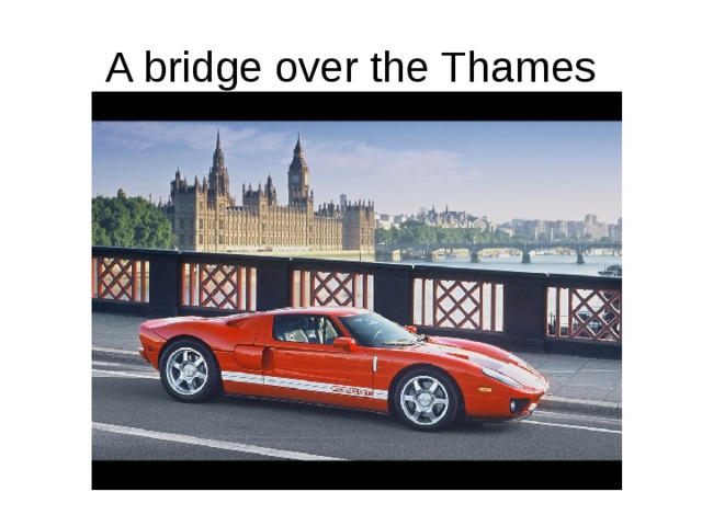 A bridge over the Thames