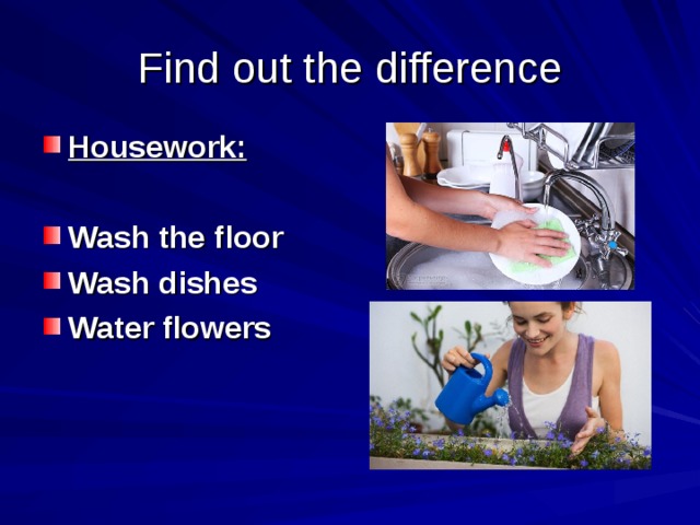 Find out the difference Housework: