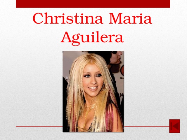 Christina Maria Aguilera