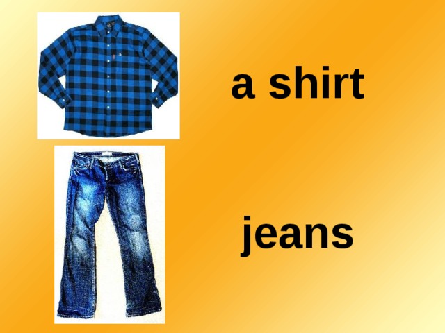 a shirt jeans