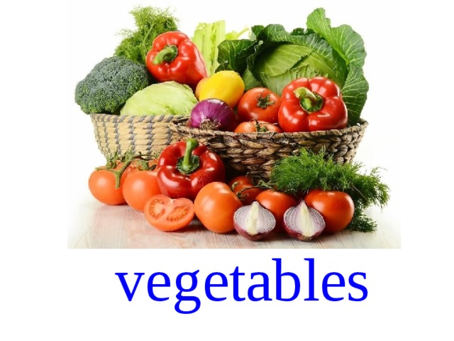 vegetables