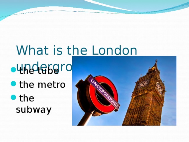 What is the London underground called?
