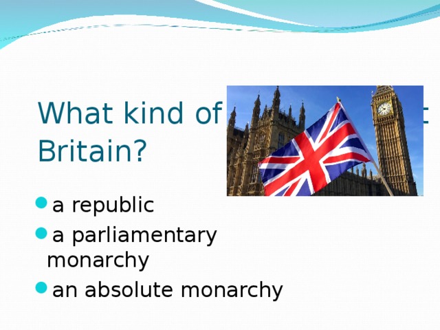 What kind of state is Great Britain?