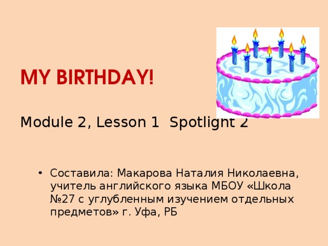 MY BIRTHDAY !    Module 2, Lesson 1 Spotlight 2