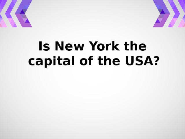 Is New York the capital of the USA?