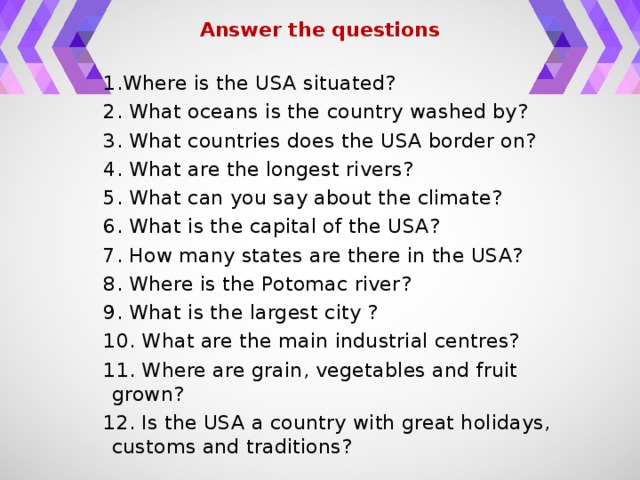 Answer the questions in your country. Where is the USA situated. Where is the USA situated ответы. Answer the questions ответы. What is the name of the Country вопросы.