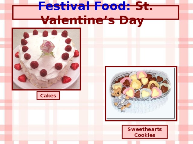 Festival Food: St. Valentine’s Day   Cakes Sweethearts Cookies