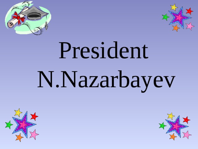 President N.Nazarbayev