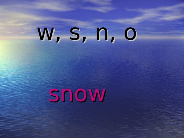 w, s, n, o snow