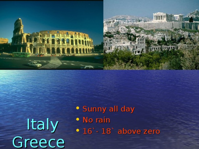 Italy        Italy Greece