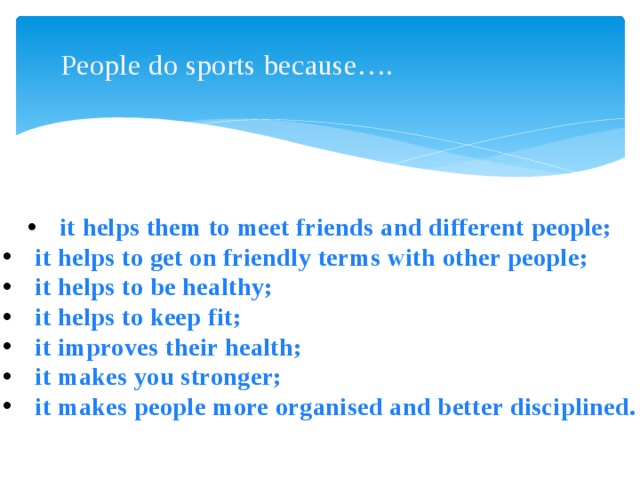 People do sports because….