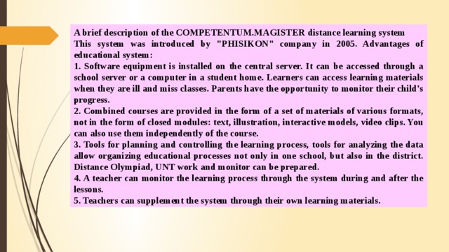 A brief description of the COMPEТЕNTUM.MAGISTER distance learning system This system was introduced by 