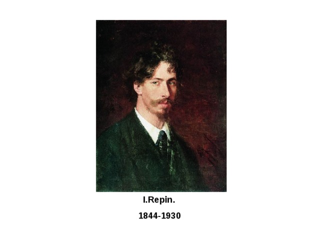 I.Repin.  1844-1930