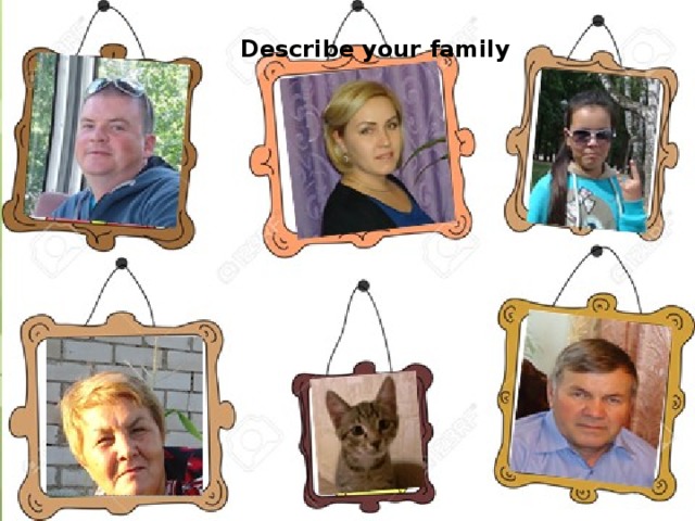 Describe your family