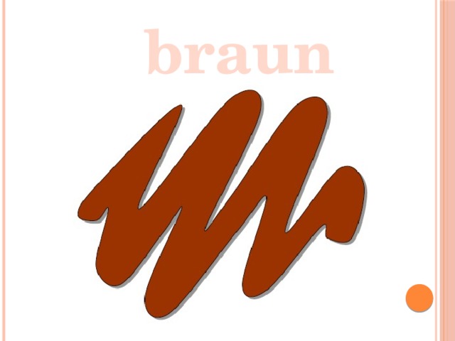 braun