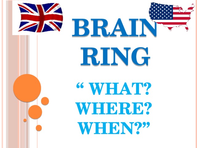 BRAIN RING “ WHAT? WHERE? WHEN?”