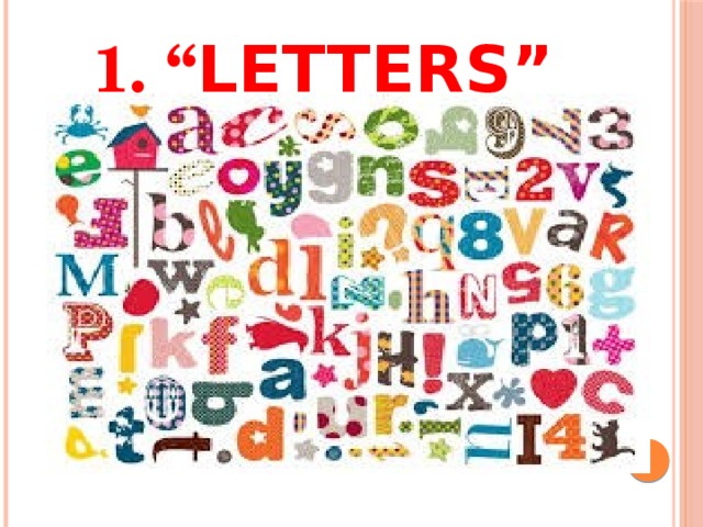 1. “ LETTERS”