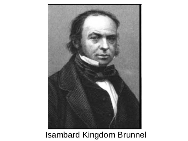 Isambard Kingdom Brunnel