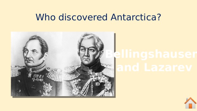Who discovered Antarctica? Bellingshausen and Lazarev