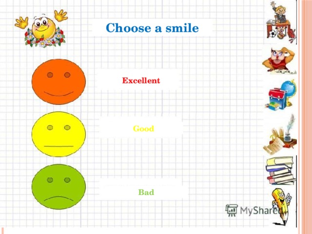 Choose a smile Excellent Good Bad