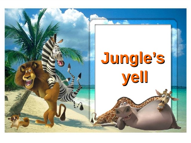 Jungle’s  yell