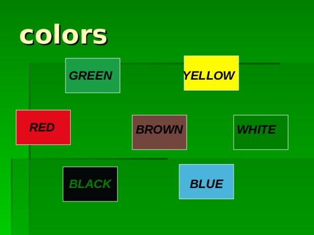 colors GREEN YELLOW RED WHITE BROWN BLUE BLACK