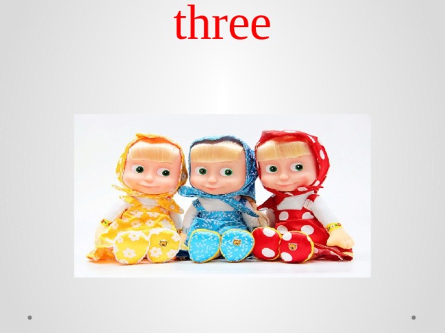 three