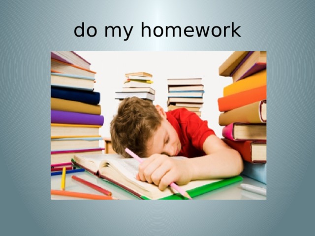 do my homework
