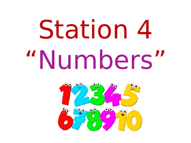 Station 4  “ Numbers ”