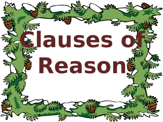 Clauses of Reason