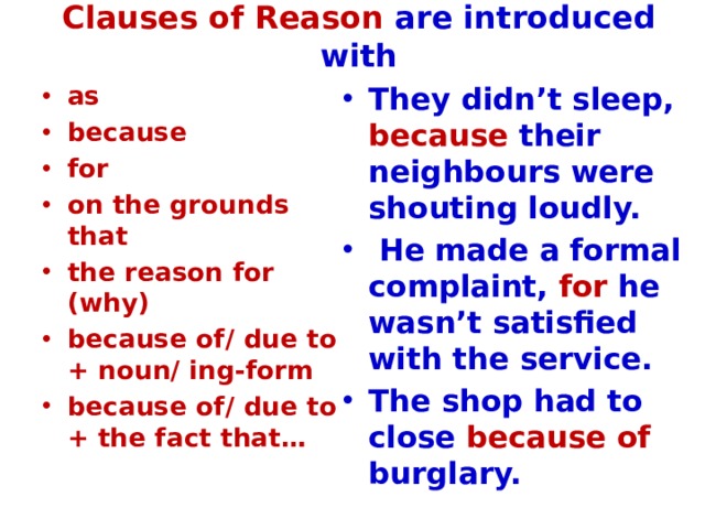 Clauses of Reason are introduced with